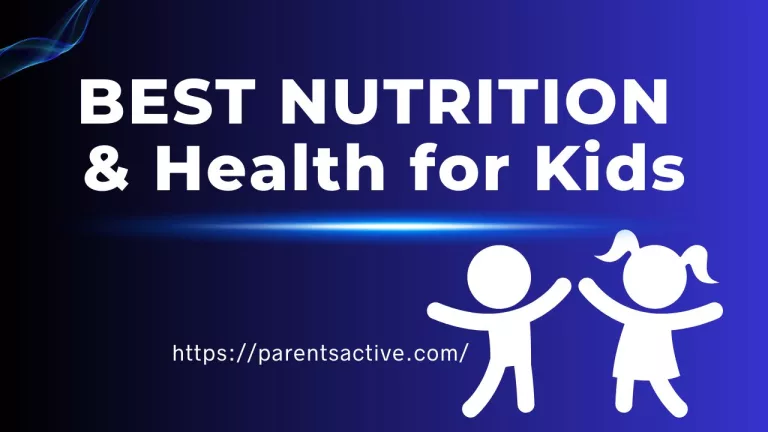 Best Nutrition and Health for Kids