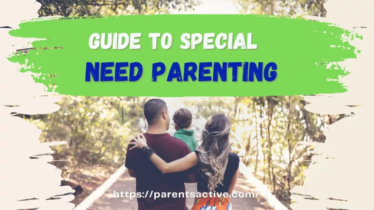 Best Comprehensive Guide to Special Need Parenting